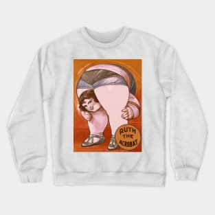 Ruth the Acrobat - Vintage Sideshow Poster Crewneck Sweatshirt